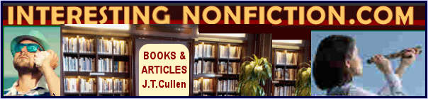Nonfiction journalism articles, essays, fact, opinion by John T. Cullen BA BBA MS